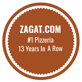 ZAGAT.com #1 Pizzeria 13 Years in a row